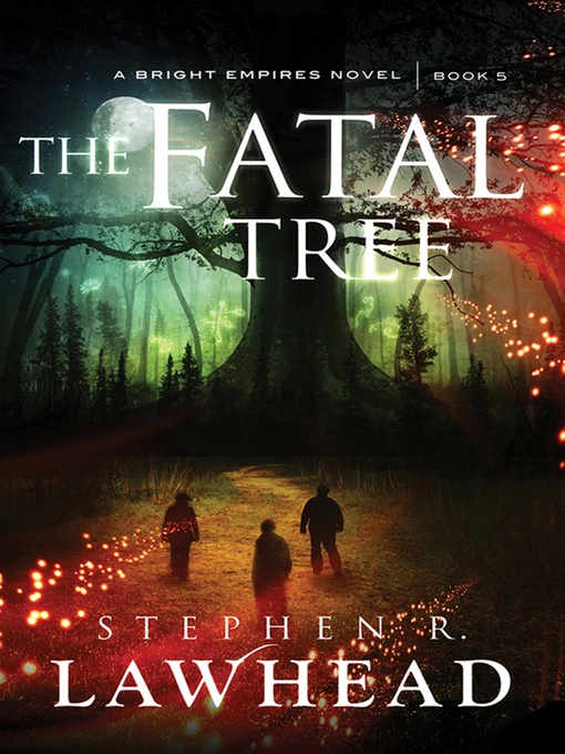 Title details for The Fatal Tree by Stephen R Lawhead - Wait list
